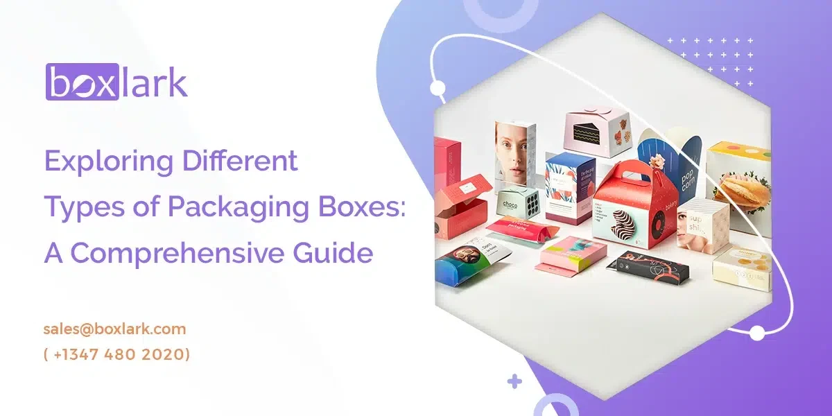 Exploring Different Types of Packaging Boxes