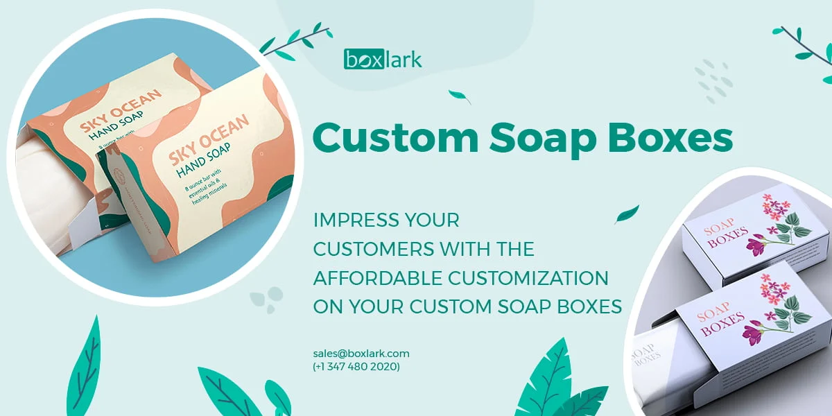 Customization on Your Custom Soap Boxes