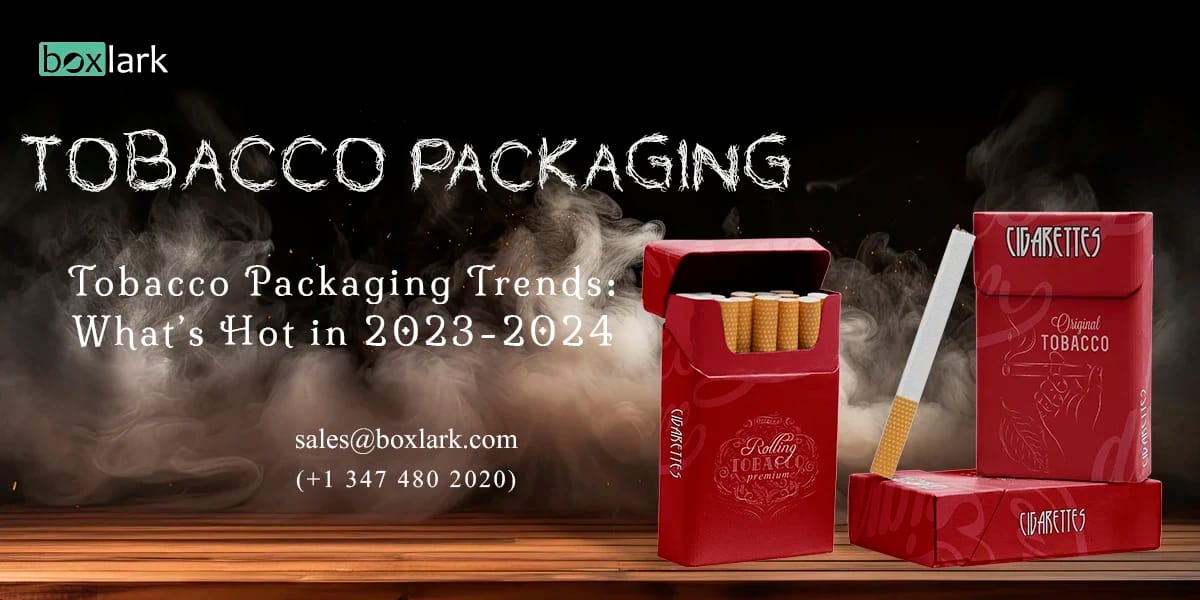 Tobacco Packaging Trends