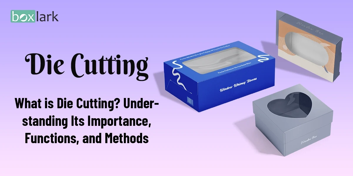 What is Die Cutting Understanding Its Importance Functions and Methods