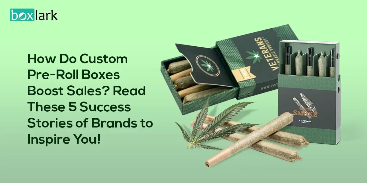Custom Pre Roll Boxes Boost Sales