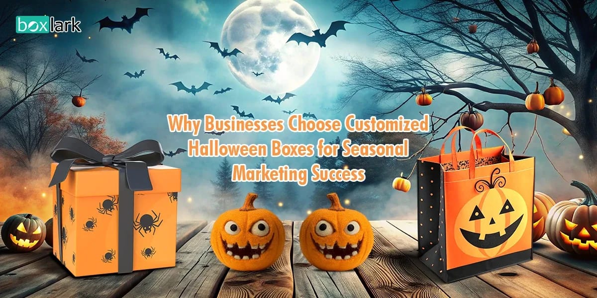 Why Businesses Choose Customized Halloween Boxes for Seasonal Marketing Success