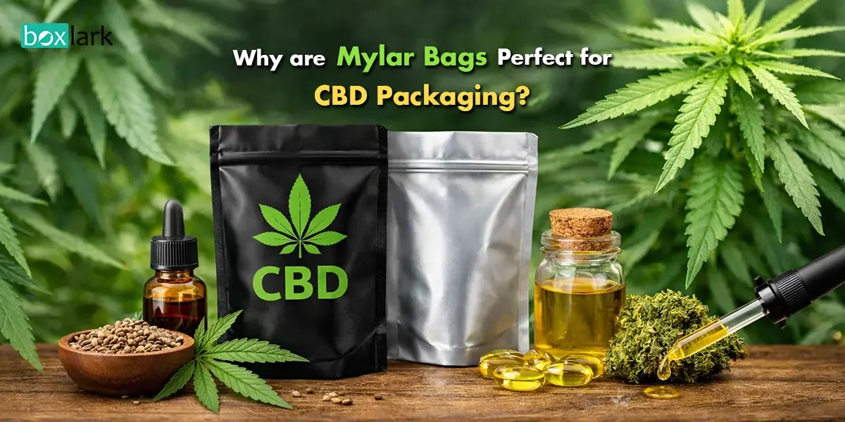 Why are Mylar Bags Perfect for CBD Packaging
