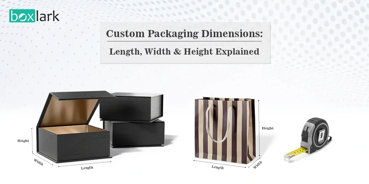 Custom Packaging Dimensions Length, Width & Height Explained