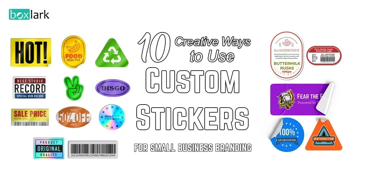 10 Creative Ways to Use Custom Stickers for Small Business Branding
